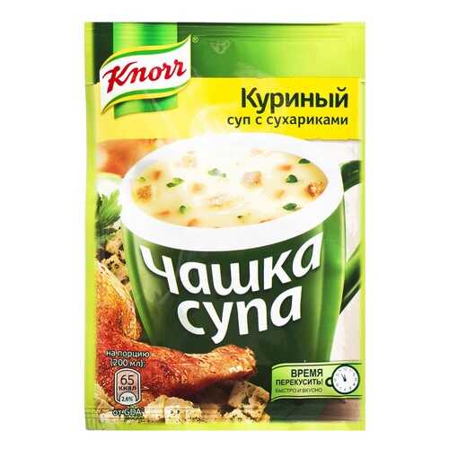 Суп Knorr чашка куриный с сухариками сухая смесь 16 г в ЕКА